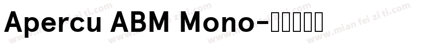 Apercu ABM Mono字体转换